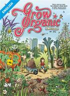 Couverture du livre « Grow organic in cartoons » de Karel Schelfhout et Denis Lelievre et Michiel Panhuysen aux éditions Mamaeditions