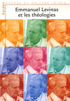 Couverture du livre « Emmanuel Levinas et les théologies » de Danielle Cohen-Levinas et S Trigano aux éditions In Press