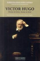 Couverture du livre « Victor Hugo ; homme de lettres homme de droit » de Pierre Mazeaud et Catherine Puigelier aux éditions Mare & Martin