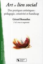 Couverture du livre « Art et lien social (2e édition) » de Gerard Bonnefon aux éditions Chronique Sociale