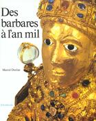 Couverture du livre « Des barbares a l'an mil » de Marcel Durliat aux éditions Citadelles & Mazenod