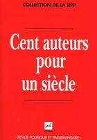 Couverture du livre « Cent auteurs pour un siècle » de  aux éditions Puf