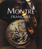 Couverture du livre « La Montre Francaise » de Chapiro/A. aux éditions Amateur