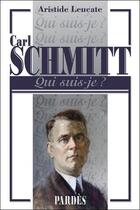 Couverture du livre « Carl Schmitt » de Aristide Leucate aux éditions Pardes