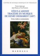 Couverture du livre « Venus et adonis. tragedie en musique de henry desmarest (1697) - livret, etudes et commentaires » de Duron/Ferraton aux éditions Mardaga Pierre