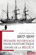 Couverture du livre « 1897-1899. premier hivernage dans l'antarctique - l'epopee de la belgica » de Gerlache De Gomery aux éditions Jourdan