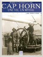 Couverture du livre « Cap Horn ; une vie, un mythe » de Brigitte Le Coat aux éditions Frison Roche