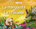 Couverture du livre « La mangouste et le crocodile ; kwokodil é mangous » de Guy Laureat et Stephanie Mariuzza aux éditions Orphie