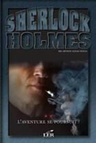 Couverture du livre « Sherlock Holmes ; l'aventure se poursuit ! » de Arthur Conan Doyle aux éditions Les Editeurs Reunis