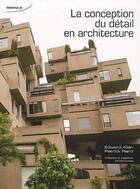 Couverture du livre « La conception du détail en architecture » de Edward Allen et Patrick Rand aux éditions Modulo