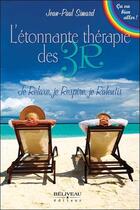 Couverture du livre « L'étonnante thérapie des 3R ; je relaxe, je respire, je ralentis » de Jean-Paul Simard aux éditions Beliveau