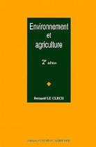 Couverture du livre « Environnement et agriculture » de Bernard Le Clech aux éditions Synthese Agricole