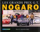 Couverture du livre « Nogaro les grands prix gt » de Bernard Soulet aux éditions Capucin