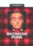 Couverture du livre « Muchacha punk » de Fogwill aux éditions Passage Du Nord Ouest