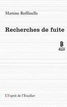 Couverture du livre « Recherche de fuite » de Martine Roffinella aux éditions Jean-paul Bayol