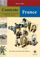 Couverture du livre « Contexte France ; un guide chrono-thématique » de Thierry Sabot aux éditions Thisa
