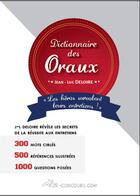 Couverture du livre « Dictionnaire des oraux ; les héros survolent les entretiens » de Jean-Luc Deloire aux éditions Aux-concours.com