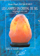 Couverture du livre « Lampes en cristal de sel » de Jacquemet J-Paul aux éditions Editions Deliver