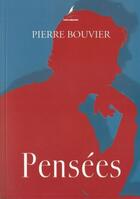 Couverture du livre « Pensées » de Pierre Bouvier aux éditions Pierre Bouvier