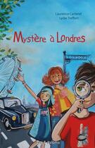 Couverture du livre « Mystère à Londres » de Laurence Carteret et Lydie Treffort aux éditions Laurence Carteret