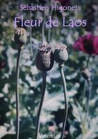 Couverture du livre « Fleur de Laos » de Sebastien Higonet aux éditions Vinotilus