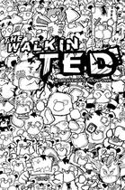 Couverture du livre « THE WALKIN TED #1 : BIENVENUE A TOONTOWN » de Edyas aux éditions Nasty Bot