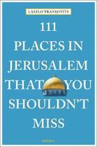 Couverture du livre « 111 places in jerusalem that you shouldn't miss » de Trankovits Laszlo aux éditions Antique Collector's Club