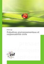 Couverture du livre « Préjudices environnementaux et responsabilité civile » de Emilie Ugo aux éditions Presses Academiques Francophones