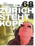 Couverture du livre « 1968 - zurich steht kopf /allemand » de Fritz Billeter/Peter aux éditions Scheidegger