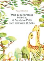 Couverture du livre « Mais où sont passés Petit-Cou et Court-sur-Patte suivi des Croc-on-Croc » de Nadia Lebourcq aux éditions Baudelaire