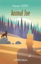 Couverture du livre « Animal Joe » de Xavier Ozef aux éditions Presses Litteraires