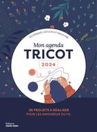 Couverture du livre « Mon agenda tricot 2024 » de  aux éditions Marie-claire