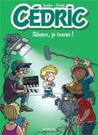 Couverture du livre « Cédric Tome 30 : silence, je tourne ! » de Laudec et Raoul Cauvin aux éditions Dupuis