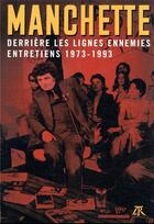 Couverture du livre « Derrière les lignes ennemies : entretiens 1973-1993 » de Jean-Patrick Manchette aux éditions Table Ronde