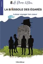 Couverture du livre « La boussole des égarés » de La Plume D'Ellen aux éditions Librediteur