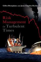 Couverture du livre « Risk Management in Turbulent Times » de Rochet Jean-Charles aux éditions Oxford University Press Usa