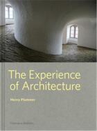 Couverture du livre « The experience of architecture » de Plummer Henry aux éditions Thames & Hudson