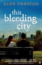 Couverture du livre « This Bleeding City » de Preston Alex aux éditions Faber And Faber Digital