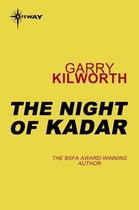 Couverture du livre « The Night of Kadar » de Garry Kilworth aux éditions Orion Digital