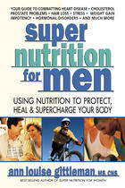 Couverture du livre « Super Nutrition for Men » de Ann Louise Gittleman aux éditions Penguin Group Us