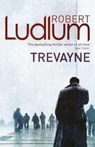 Couverture du livre « Trevayne » de Robert Ludlum aux éditions Orion Digital