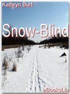 Couverture du livre « Snow-Blind » de Kathryn Burt aux éditions Ebookslib