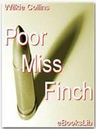 Couverture du livre « Poor miss Finch » de Wilkie Collins aux éditions Ebookslib