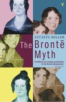 Couverture du livre « The Bronte Myth » de Miller Lucasta aux éditions Random House Digital