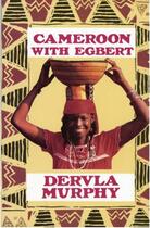 Couverture du livre « Cameroon with Egbert » de Murphy Dervla aux éditions Overlook