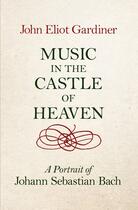 Couverture du livre « Music in the Castle of Heaven » de John Eliot Gardiner aux éditions Penguin Books Ltd Digital