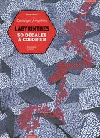 Couverture du livre « Dédales et labyrinthes » de Jeremy Mariez aux éditions Hachette Pratique