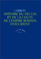 Couverture du livre « Histoire du déclin et chute de l'Empire romain d'Occident » de Edward Gibbon aux éditions Ecole Des Loisirs