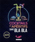 Couverture du livre « Cocktails et apéritifs sans blabla » de  aux éditions Larousse