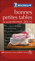 Couverture du livre « Guide rouge Michelin ; bonnes petites tables du guide Michelin France (édition 2008) » de Collectif Michelin aux éditions Michelin